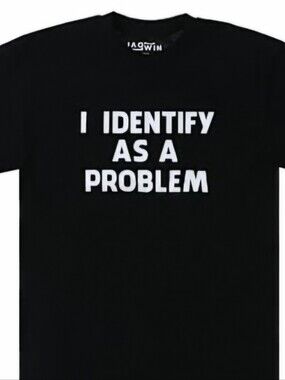 I Identify As A Problem Black Graphic Tee -